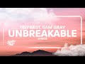 TELYKast - Unbreakable (Lyrics) (with Sam Gray)