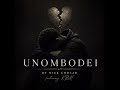 NICK CHOLAR ft KBM - UNOMBODEI