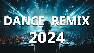 DANCE PARTY SONGS 2024 - Mashups & Remixes Of Popular Songs  - DJ Remix Club Mus
