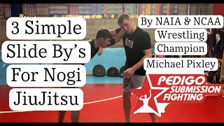 NCAA/NAIA Champ Shows 3 Simple Slide By Takedowns for Nogi Jiu Jitsu