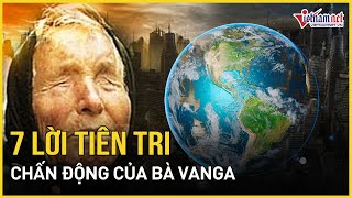 Rùng mình 7 lời tiên tri chấn động của bà Vanga về năm 2024: Nhiều thảm hoạ kinh hoàng xảy ra