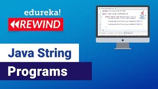 Java String Programs For Beginners | Java String Examples | Java Training | Edureka | Java Rewind -1