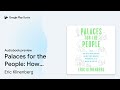 palaces for the people how social… by eric klinenberg · audiobook preview