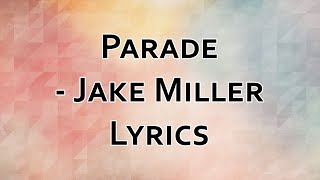Parade - Jake Miller Lyrics Overnight Ep