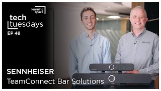 Tech Tuesdays - Sennheiser TeamConnect Bar Solutions