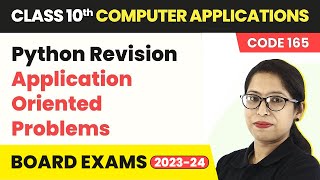 Python Revision - Application Oriented Problems | Class 10 Computer Applications Ch 8 (Code 165)