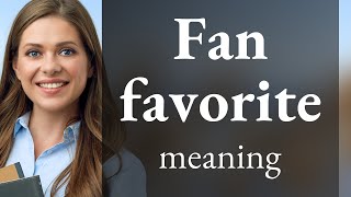 "Unlocking the Secrets of 'Fan Favorite': A Journey into English Idioms"