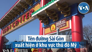 Tên đường Sài Gòn xuất hiện ở khu vực thủ đô Mỹ | VOA Tiếng Việt