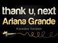Ariana Grande - thank u, next (Karaoke Version)