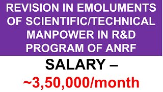 REVISION IN EMOLUMENTS OF SCIENTIFIC/TECHNICAL MANPOWER IN R\u0026D PROGRAM OF ANRF