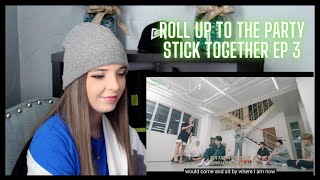 Roll Up To The PartyㅣStick TogetherㅣEP. 3 Reaction ll I Needed To Re-Upload This