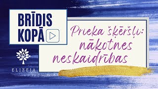 Brīdis kopā 04.10.2021 – PRIEKA ŠĶĒRŠĻI: NĀKOTNES NESKAIDRĪBA