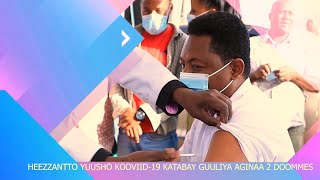 HEEZZANTTO YUUSHO KOOVIID-19 KATABAY GUULIYA AGINAA 2 DOOMMES