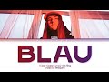 LUNA - ‘Blau’ Color Coded Lyrics [German/English]