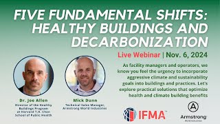 Five Fundamental Shifts: Healthy Buildings and Decarbonization