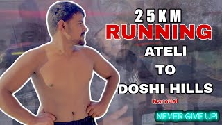 25km running | ATELI TO DOSHI HILLS | DESI EXERICE | SPATE |