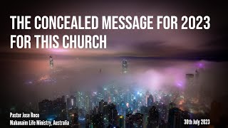 God's Concealed Message for 2023, Ps Jose Roco, 30th July 2023, Bushfire Gathering