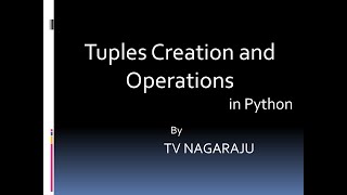 19. Tuple creation and operations with examples -part 1--- Python programming