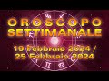 Oroscopo della Settimana dal 19 al 25 Febbraio 2024!