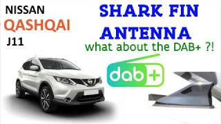 Nissan Qashqai J11a: Shark fin antenna \u0026 DAB+ reception