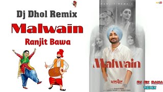 Malwain Ranjit Bawa Dhol Remix New 2023