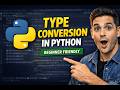Type Conversion in Python | Implicit vs Explicit Type Casting | Python Tutorial for Beginners #8