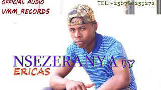 Nsezeranya by Ericas ( Official audio )