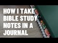 How I Take Bible Study Notes | Bible Study Notebook & Bullet Journal | Miscellanies