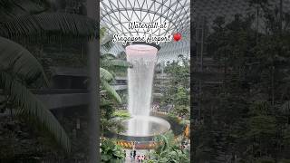 📍Waterfall at Singapore Airport♥️| Jewel Changi # airport#waterfall#shorts@SLDJfromSg