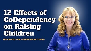 12 Effects of CoDependency on Children