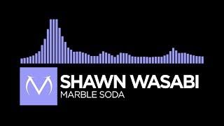 [Future Bass] - Shawn Wasabi - Marble Soda [Free Download]