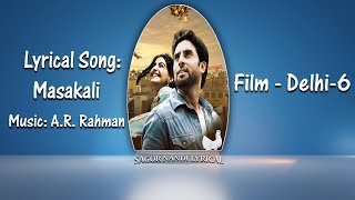 Masakali Full Lyrical Video| Delhi 6 | Abhishek Bachchan, Sonam Kapoor | A.R. Rahman | Mohit Chauhan