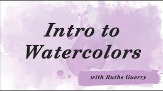 Introduction to Watercolors -  Episode 1