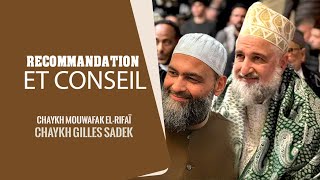 Recommandation et conseil - Cheikh Gilles Sadek & Chaykh Mouwafak el-rifaï