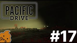 ShitPlay 💩 Pacific drive #17 - Очень недружелюбные локации