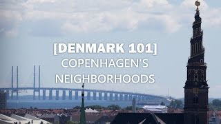 Denmark 101 - Copenhagen's Neighborhoods  - Ep. 49