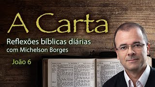 A Carta: João 6