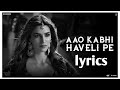 Aao Kabhi Haveli Pe - Badshah | Nikhita Gandhi | Sachin Jigar (Song lyrics) || by Lyrical Sams