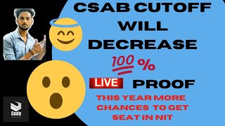 CSAB Cutoff Will Decrease This Year | Complete Analysis Of JOSAA 2021 Vacant Seat |CSAB Vacant seat