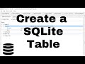 How to Easily Create a Database Table in SQLite - SQLite Tutorial Part 3
