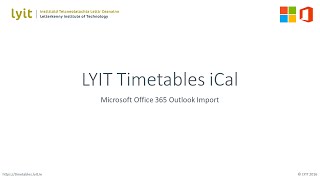 LYIT Timetable iCal guides - Office 365