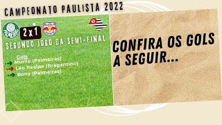 Veja os Gols da Semi-Final do Paulista 2022 entre Palmeiras 2x1 Bragantino