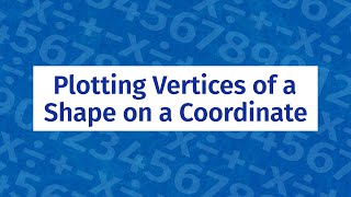 Tangrams - Plotting Vertices of a Shape on a Coordinate Grid