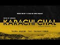 KARACHI CHAL - Young Stunners  Talha Anjum  Talhah Yunus (Feat. YAS) Prod. By Momin