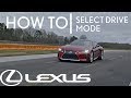 How-To Select Driving Mode | Lexus