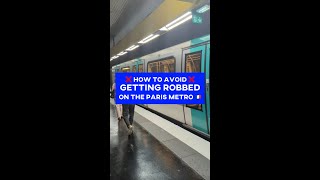 How to avoid getting robbed on the Paris metro 🇫🇷