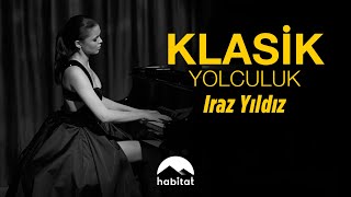 KLASİK YOLCULUK | IRAZ YILDIZ