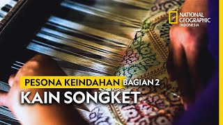 Menilik Keelokan Kain Songket Indonesia | Bagian 2