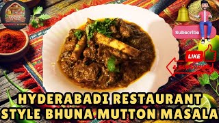 Hyderabadi Restaurant Style Bhuna Mutton Masala | Best Bhuna Gosht | Mutton Fry Recipe