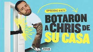 Botaron a Chris de su casa y tips de mudanza - EP #477